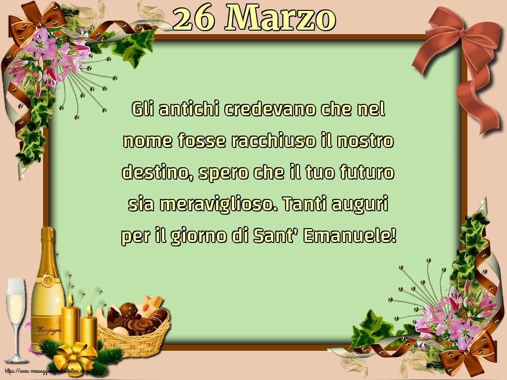 Cartoline di Sant'Emanuele - 26 Marzo - 26 Marzo - Tanti auguri per il giorno di Sant' Emanuele! - messaggiauguricartoline.com