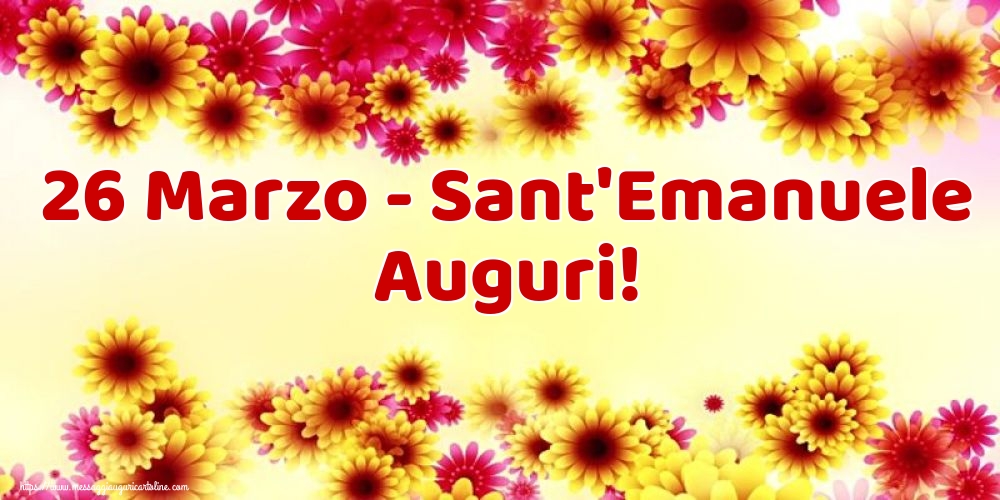 Cartoline di Sant'Emanuele - 26 Marzo - Sant'Emanuele Auguri! - messaggiauguricartoline.com