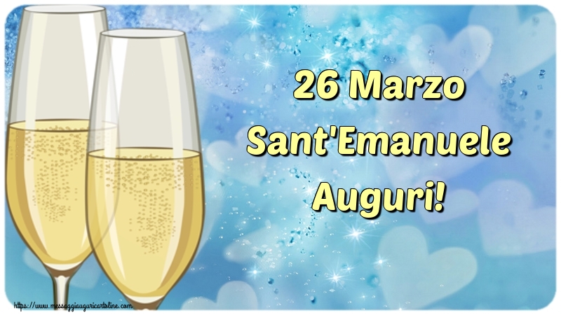 26 Marzo Sant'Emanuele Auguri!
