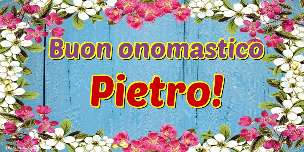Cartoline di Santi Pietro e Paolo - Buon onomastico Pietro! - messaggiauguricartoline.com