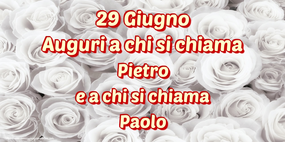 Cartoline di Santi Pietro e Paolo - 29 Giugno Auguri a chi si chiama Pietro e a chi si chiama Paolo - messaggiauguricartoline.com