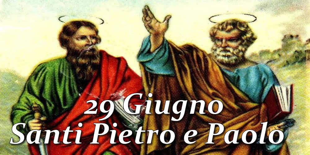 Cartoline di Santi Pietro e Paolo - 29 Giugno - Santi Pietro e Paolo - messaggiauguricartoline.com