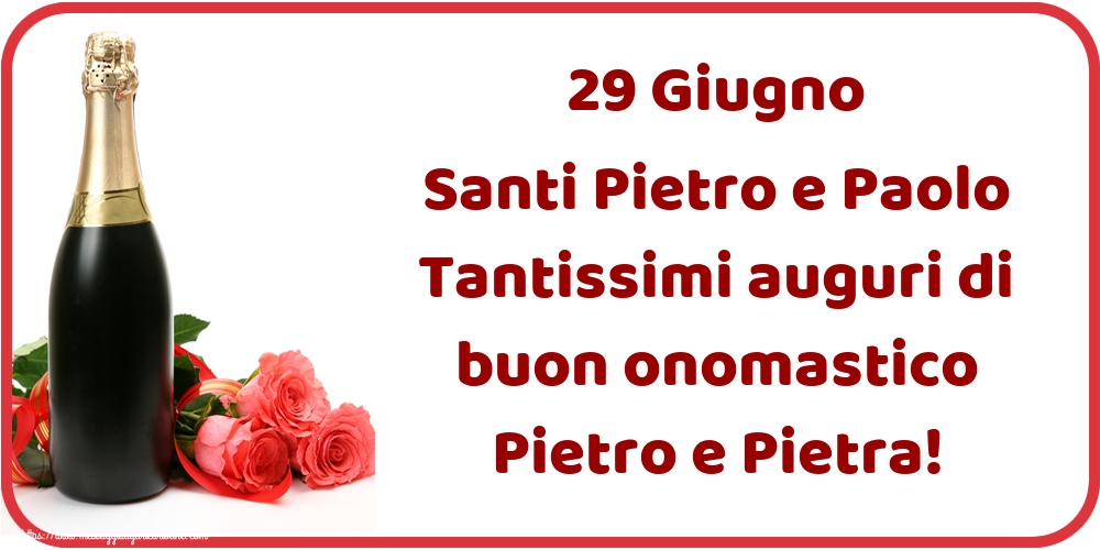 29 Giugno Santi Pietro e Paolo Tantissimi auguri di buon onomastico Pietro e Pietra!