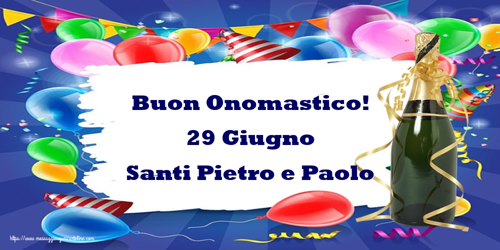 Cartoline di Santi Pietro e Paolo - Buon Onomastico! 29 Giugno Santi Pietro e Paolo - messaggiauguricartoline.com