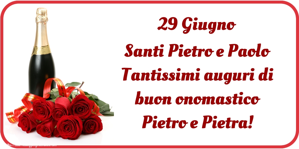 Santi Pietro e Paolo 29 Giugno Santi Pietro e Paolo Tantissimi auguri di buon onomastico Pietro e Pietra!