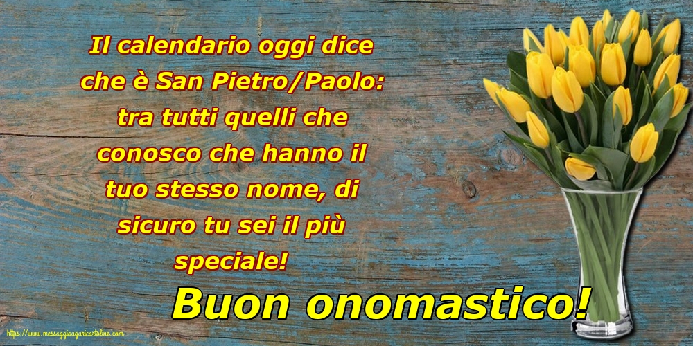 Cartoline di Santi Pietro e Paolo - Buon onomastico! - messaggiauguricartoline.com