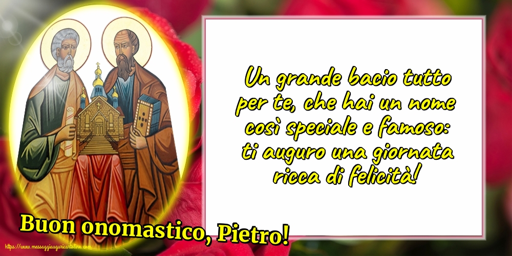 Cartoline di Santi Pietro e Paolo - Buon onomastico, Pietro! - messaggiauguricartoline.com
