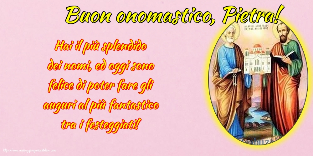Santi Pietro e Paolo Buon onomastico, Pietra!
