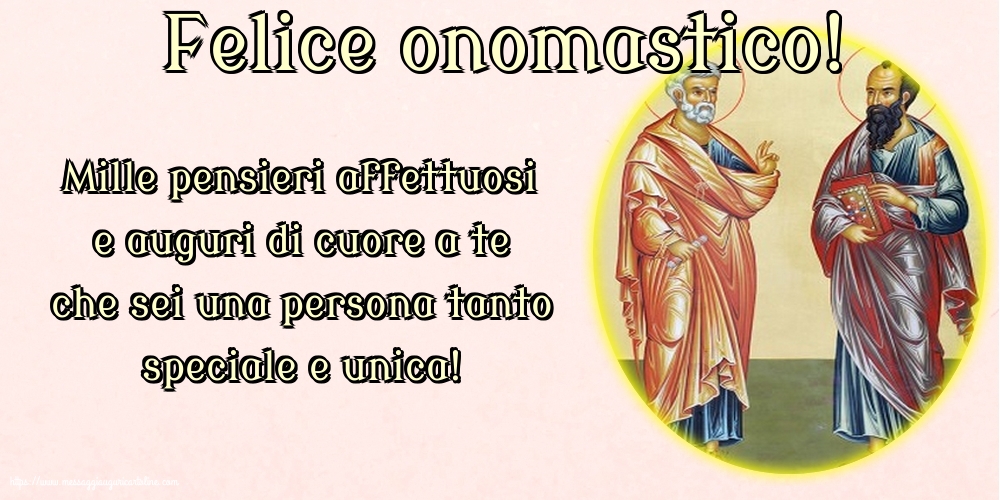 Santi Pietro e Paolo Felice onomastico!