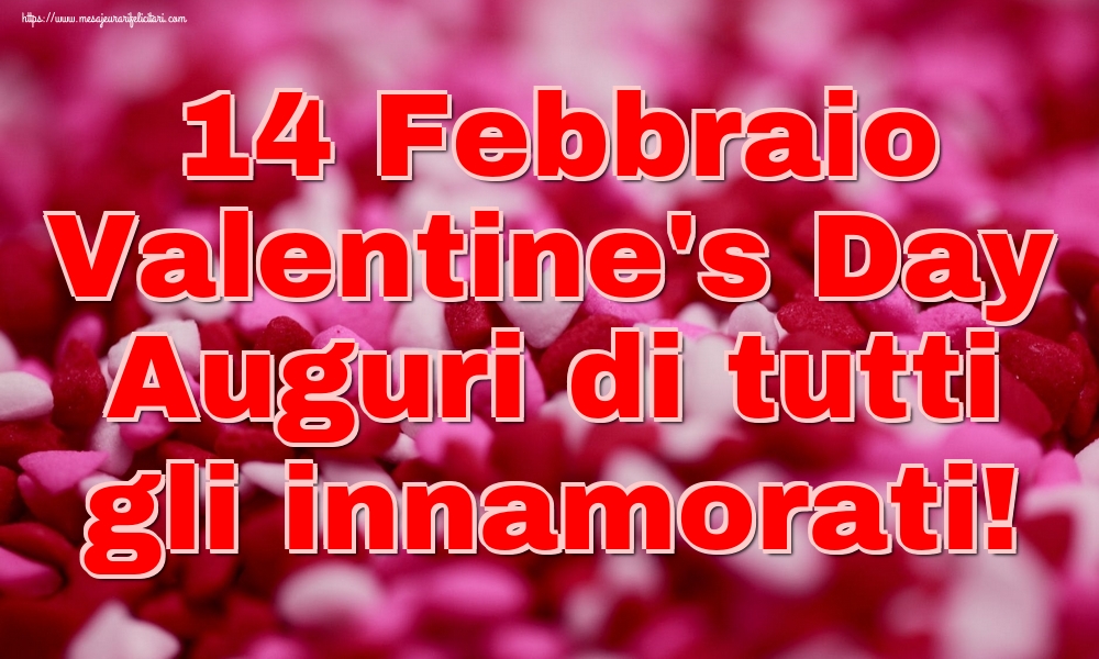 Cartoline di San Valentino - 14 Febbraio Valentine's Day Auguri di tutti gli innamorati! - messaggiauguricartoline.com