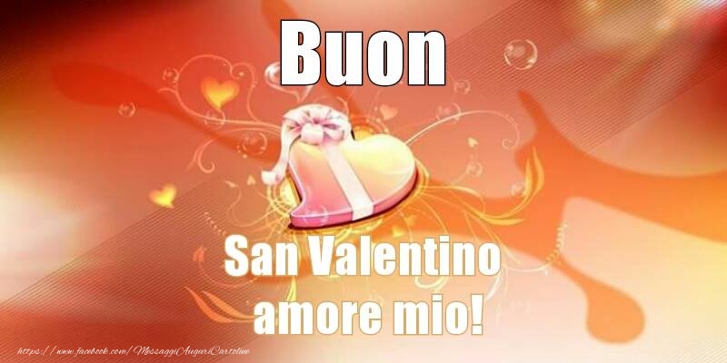 Buon San Valentino Amore Mio!