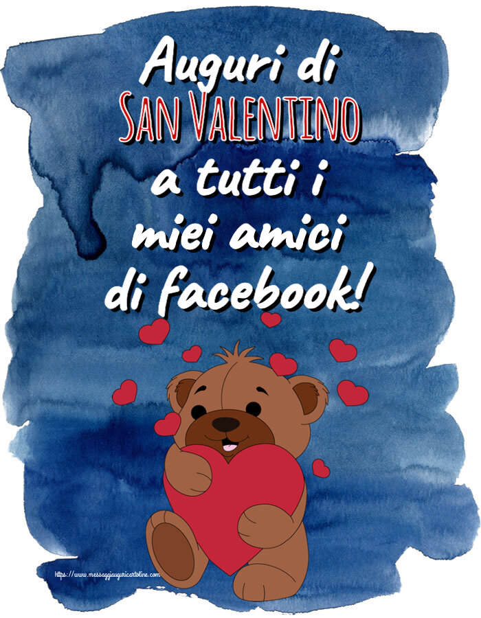 Cartoline di San Valentino - Auguri di San Valentino a tutti i miei amici di facebook! ~ orso carino con cuori - messaggiauguricartoline.com