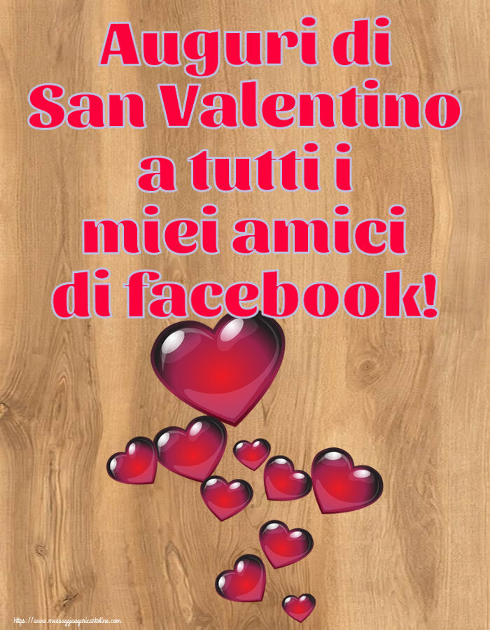 Cartoline di San Valentino - Auguri di San Valentino a tutti i miei amici di facebook! ~ nuvola di cuori - messaggiauguricartoline.com