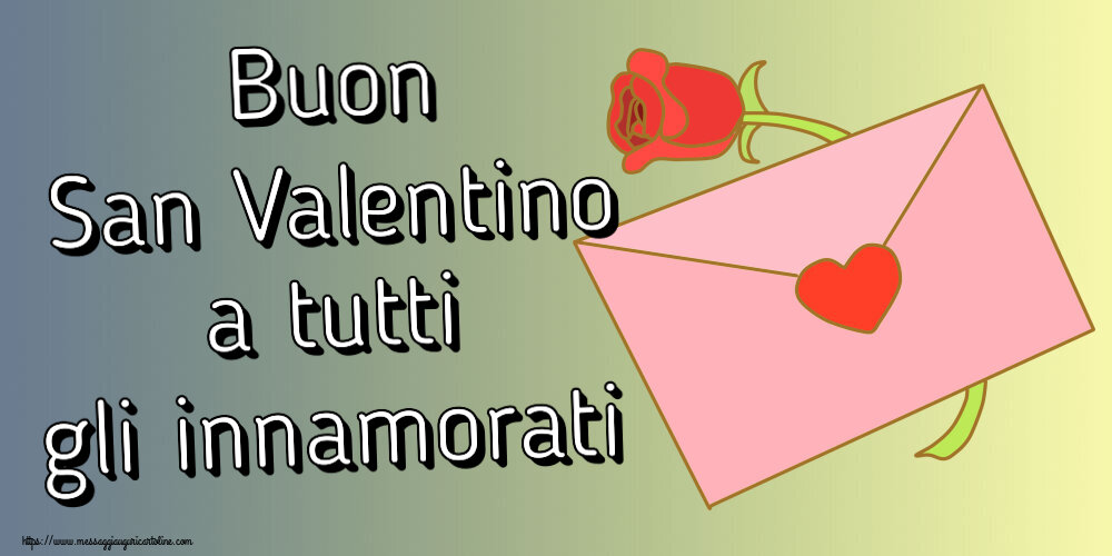 Cartoline di San Valentino - Buon San Valentino a tutti gli innamorati ~ una busta e un fiore - messaggiauguricartoline.com