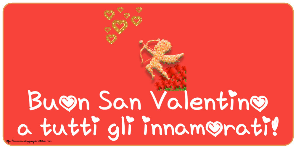 Cartoline di San Valentino - Buon San Valentino a tutti gli innamorati! ~ cupido, cuori e rose - messaggiauguricartoline.com