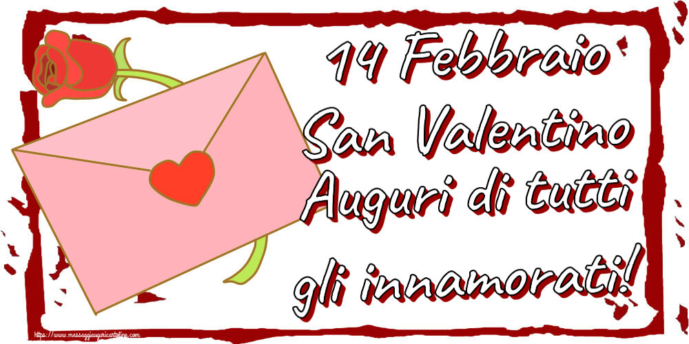 Cartoline di San Valentino - 14 Febbraio San Valentino Auguri di tutti gli innamorati! ~ una busta e un fiore - messaggiauguricartoline.com