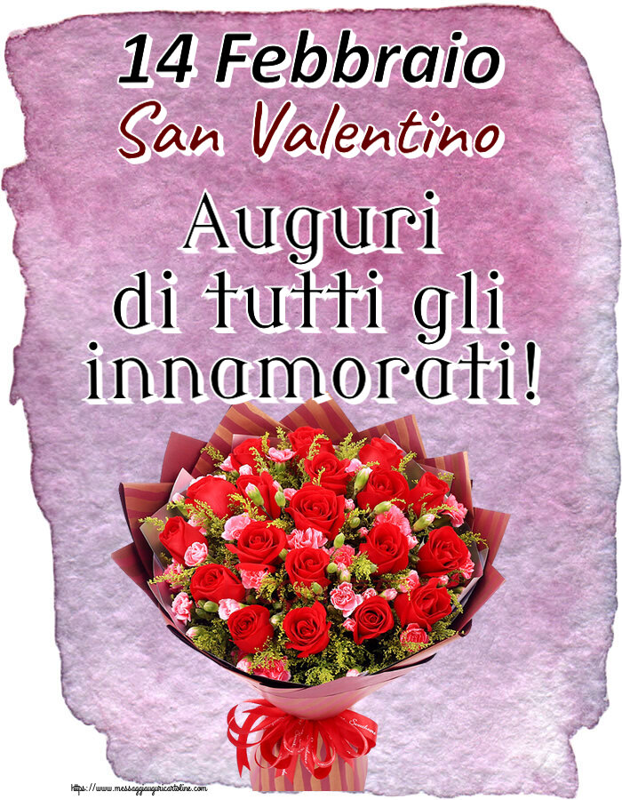 Cartoline di San Valentino - 14 Febbraio San Valentino Auguri di tutti gli innamorati!