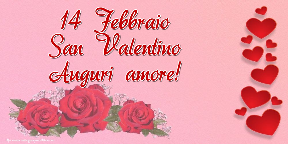 Cartoline di San Valentino - 14 Febbraio San Valentino Auguri amore! - messaggiauguricartoline.com