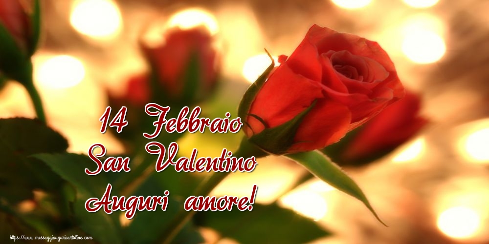 Cartoline di San Valentino - 14 Febbraio San Valentino Auguri amore! - messaggiauguricartoline.com