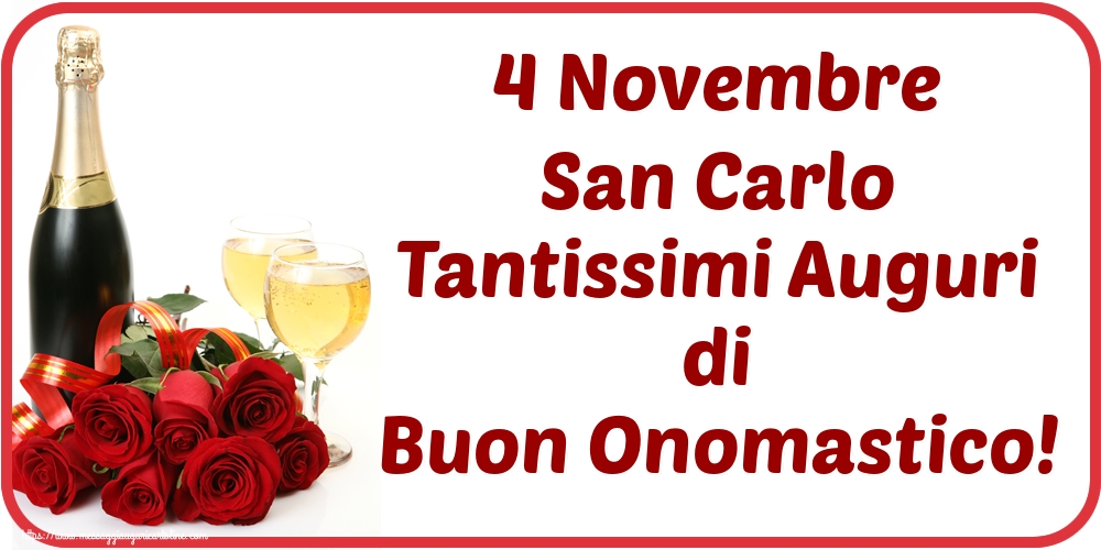 Cartoline di San Carlo - 4 Novembre San Carlo Tantissimi Auguri di Buon Onomastico! - messaggiauguricartoline.com