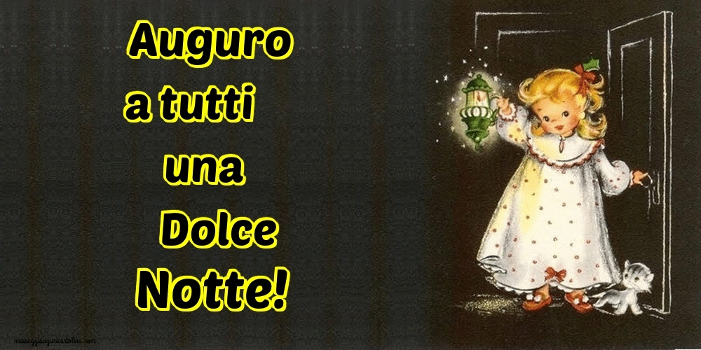Cartoline Animate di buonanotte - Auguro a tutti una Dolce Notte!