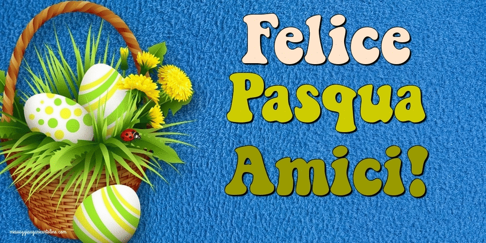 Cartoline Animate di Pasqua - Felice Pasqua Amici!