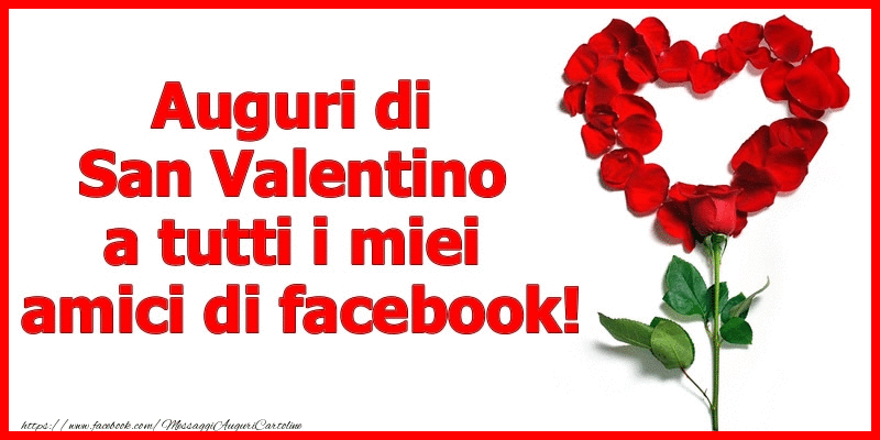 Cartoline Animate di San Valentino - Auguri di San Valentino a tutti i miei  amici di facebook!