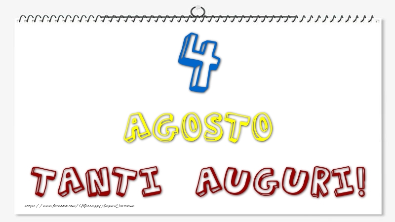 Cartoline di 4 Agosto - 4 Agosto - Tanti Auguri!