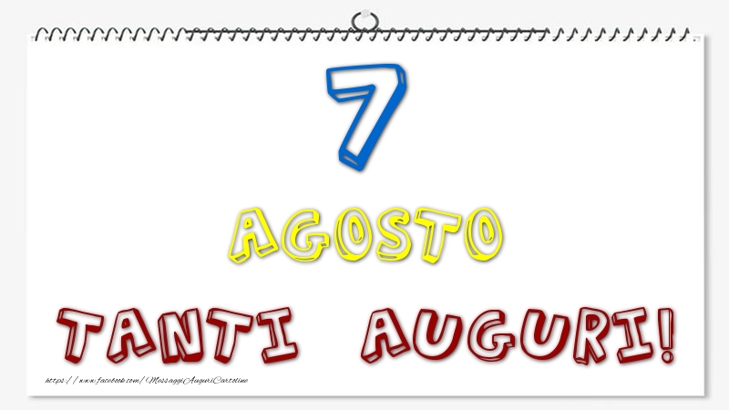 7 Agosto - Tanti Auguri!