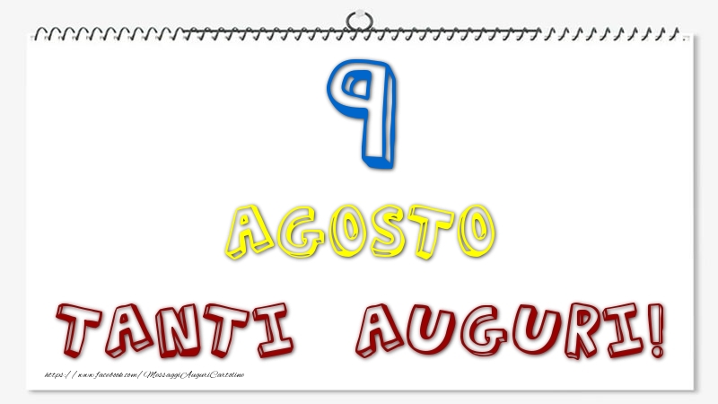9 Agosto - Tanti Auguri!