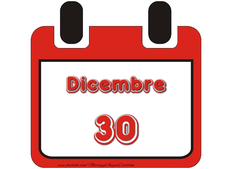 Cartoline di 30 Dicembre 30 Dicembre Tanti auguri Cartoline di 30 Dicembre 30 Dicembre Tanti auguri