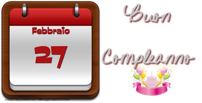 Cartoline di 27 Febbraio - Febbraio 27 Buon Compleanno