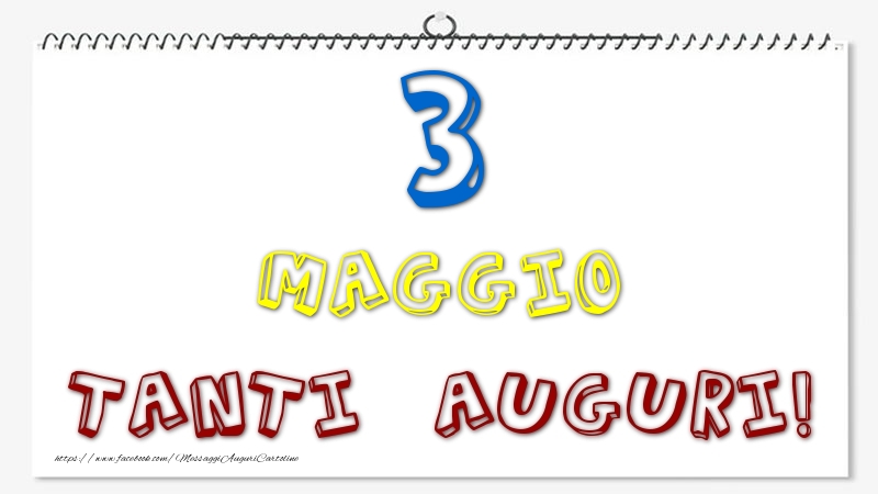 Cartoline di 3 Maggio - 3 Maggio - Tanti Auguri!