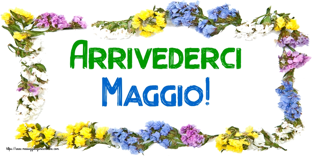 Cartoline di 31 Maggio - Arrivederci Maggio!