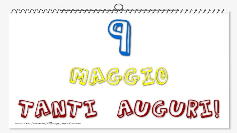 Cartoline di 9 Maggio - 9 Maggio - Tanti Auguri!