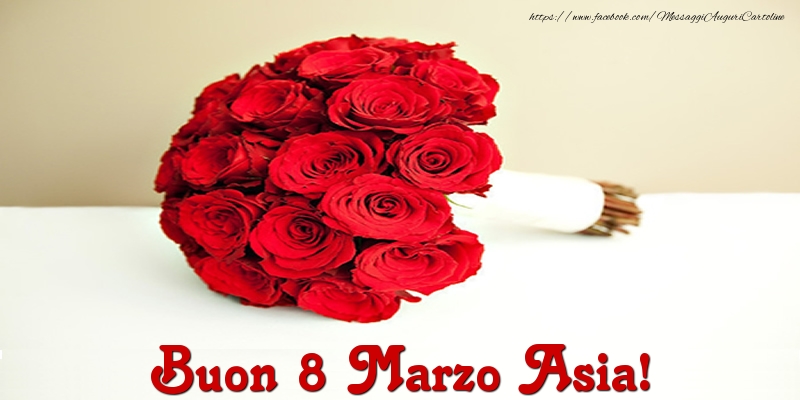 Cartoline di 8 Marzo - Mazzo Di Fiori & Rose | Buon 8 Marzo Asia!