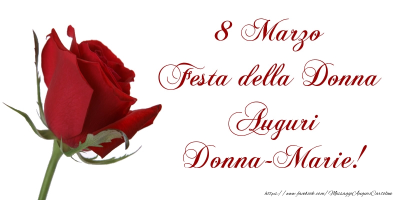 Cartoline di 8 Marzo - 8 Marzo Festa della Donna Auguri Donna-Marie!