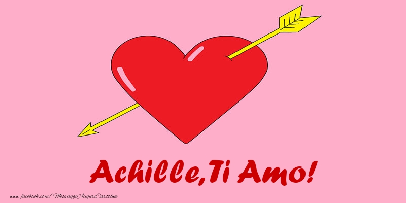  Cartoline d'amore - Cuore | Achille, ti amo!