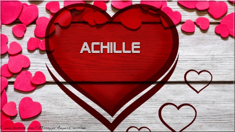 Cartoline d'amore -  Nome nel cuore Achille