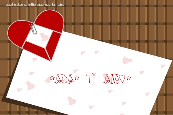 Cartoline d'amore - Cuore | Ada, Ti amo!
