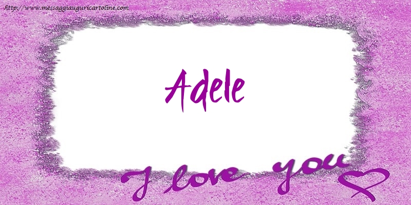 Cartoline d'amore - I love Adele!