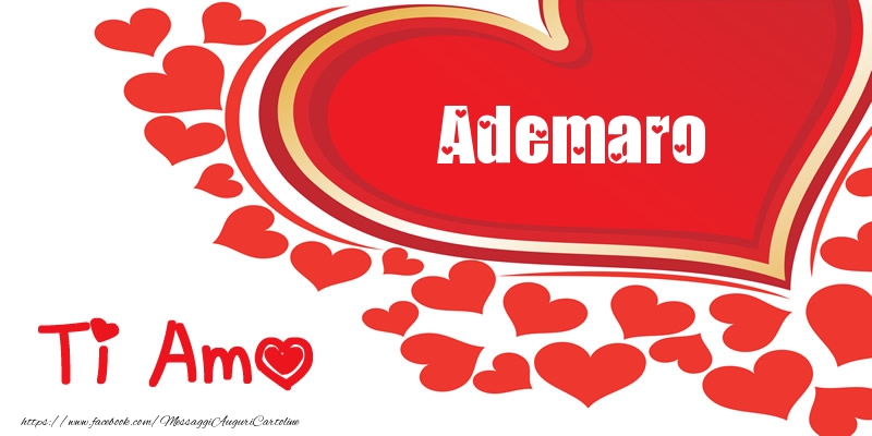 Cartoline d'amore -  Ademaro | Ti amo | Nome nel Cuore