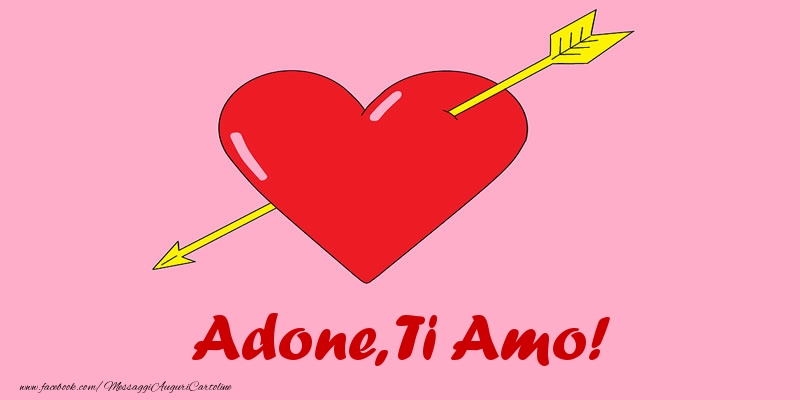 Cartoline d'amore - Cuore | Adone, ti amo!