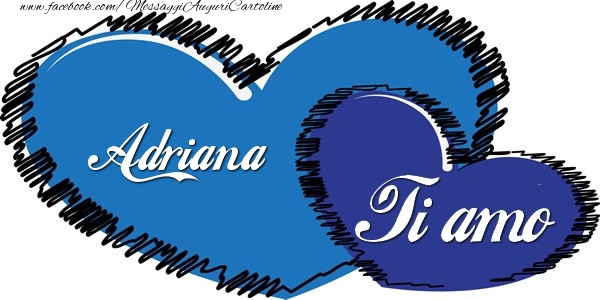 Cartoline d'amore - Cuore | Adriana Ti amo!