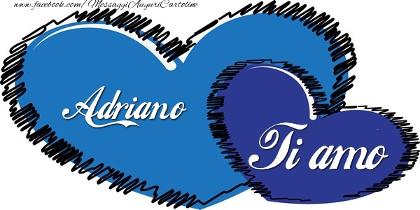 Cartoline d'amore - Adriano Ti amo!