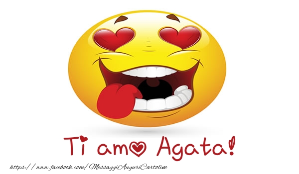 Cartoline d'amore - Cuore & Emoticons | Ti amo Agata!