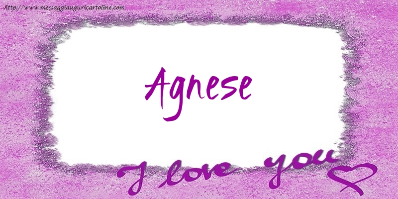  Cartoline d'amore - Cuore | I love Agnese!