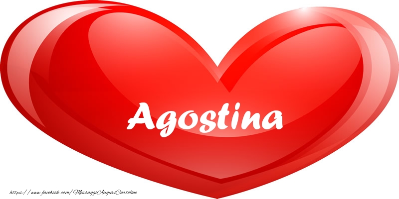 Cartoline d'amore - Il nome Agostina nel cuore