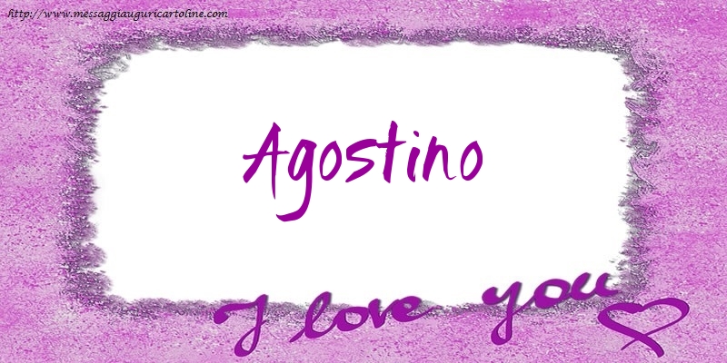 Cartoline d'amore - Cuore | I love Agostino!
