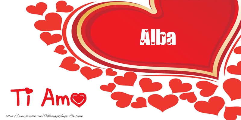 Cartoline d'amore -  Alba | Ti amo | Nome nel Cuore